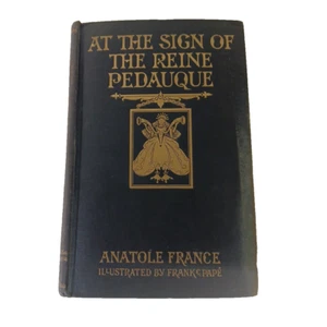 Anatole Frankreich im Zeichen der Reine Pedauque Frank Pape Dodd Mead 1926 - Bild 1 von 14