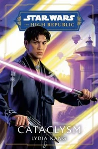 Star Wars: Cataclysm the High Republic Hardcover Lydia Kang - Picture 1 of 2