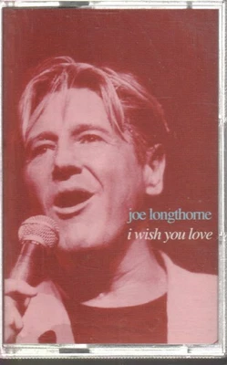 Joe Longthorne I Wish You Love cassette UK Emi 1993 cassette 8278034 - Image 1 of 3