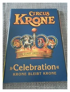ZIRKUSPROGRAMM / CIRCUS PROGRAM 2011 CIRCUS KRONE Celebration - Bild 1 von 1