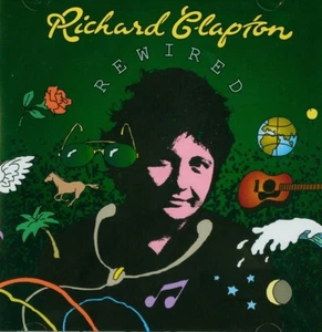 Richard Clapton - Rewired - Acoustic Recordings 2006 CD Album (231) - Picture 1 of 2