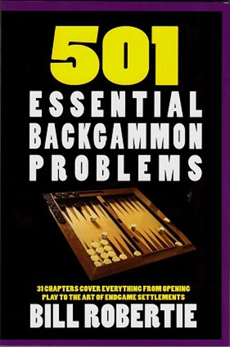 501 Essential Backgammon Problems by Bill Robertie. BACKGAMMON BOOK. Free P&P UK - Image 1 of 1