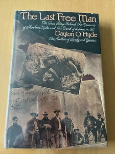 The Last Free Man Dayton Hyde 1st Edition 1973 Hardcover Illustrated Dust Jacket - Picture 1 of 24