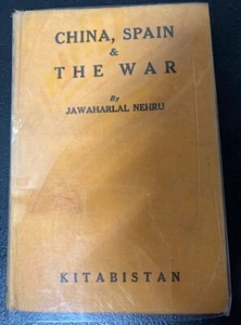 China, Spain and The War Jawaharlal Nehru - 1st Edition! *RARE* - Picture 1 of 9