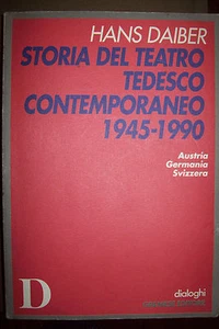 STORIA DEL TEATRO TEDESCO CONTEMPORANEO Daiber 1°ed. Gremese 1993 - Foto 1 di 1