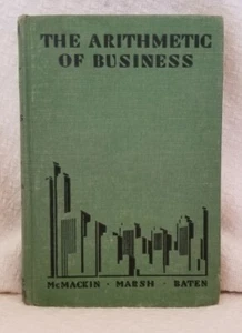 The Arithmetic Of Business 1939 by McMackin, Marsh & Baten Hardcover Book - Picture 1 of 8