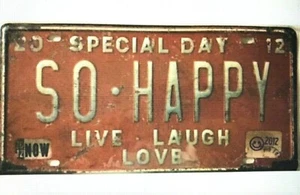 So Happy Special Day Live Laugh Love License Plate Sign New Metal 6x12 - Picture 1 of 1