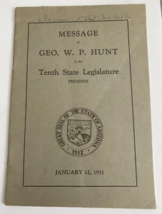 Vintage 1931 "Message of Geo. W. P. Hunt to 10th Arizona State Legislature" Book - Imagen 1 de 4