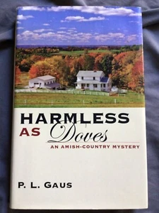 Amish Country Mysteries Ser.: Harmless As Doves by P. L. Gaus (2011, Hardcover) - Bild 1 von 6
