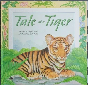 TALE OF A TIGER by Dugald Steer & Nicki Palin (Wildlife Embossed) HC 2003 VG Con - Picture 1 of 10