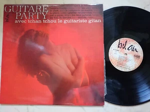 GUITARE PARTY AVEC TCHAN TCHOU GUITARISTE GITAN*60 FRENCH BELAIR LP*SEXY COVER - Foto 1 di 2