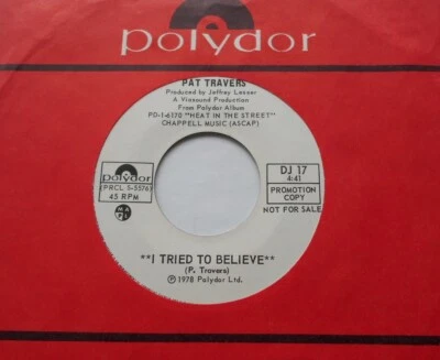 CANADA!!! PROMO NM- PAT TRAVERS I Tried to Believe  1978 POLYDOR DJ 17 45 Foto 1 de 2