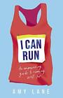 I Can Run : An Empowering Guide Pour Course Well Loin Par Lane Amy Neuf