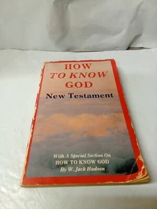 HOW TO KNOW GOD NEW TESTAMENT  JACK HUDSON  VINTAGE - Picture 1 of 12