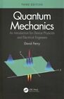 Quantum Mechanics An Introduction for Device Physicists and Ele... 9780367469153