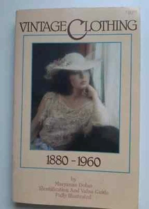 VINTAGE CLOTHING 1880-1960 Maryanne Dolan Identification Value Guide Illustrated - Picture 1 of 17