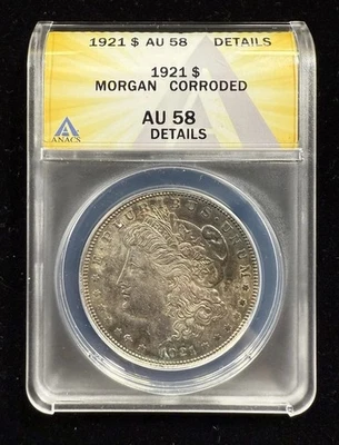 1921 $1 Morgan Silver Dollar ANACS AU58 Details Corroded #258 - Image 1 of 4