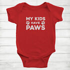 My Kids Have Paws Cute Costume Tee Meow Dog Pet Lover Kitty Baby Infant Bodysuit