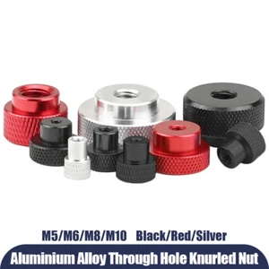 Through Hole Nut M5 M6 M8 M10 Aluminium Alloy Knurled Thumb Hand Grip Knob Nuts - Picture 1 of 9