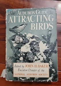Audubon Guide to Attracting Birds John Baker HC DJ 1st National Society 1941 - Picture 1 of 23