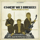 Cookin' On 3 Burners - Baked Broiled  Fried - New CD - J4593z