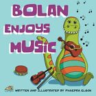 Bolan Enjoys Music (Bolan The Trex) By Elson, Phaedra Book The Fast Free