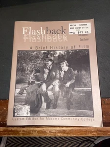 FLASHBACK: A BRIEF HISTORY OF FILM, 3RD EDITION By Macomb Community College Mich - Bild 1 von 5