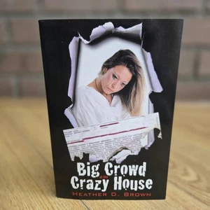 [SIGNED: Heather D. Brown] Big Crowd at the Crazy House • FIRST PRINT 2009  - Picture 1 of 11