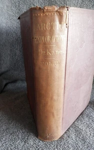 ARCTIC EXPLORATIONS: SECOND GRINNELL, SIR FRANKLIN 1857, Vol. II Dr Elisha Kane - Bild 1 von 12