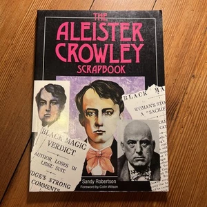 The Aleister Crowley Scrapbook. Sandy Robertson. 1988. First ed paperback - Foto 1 di 11