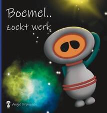 Boemel.. zoekt werk by Angie Franssen Hardcover Book