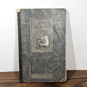 How To Run A Lathe 42nd Ed, Vintage South Bend Lathe Works Machinery Book, 1942 - Picture 1 of 14