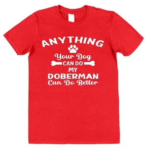Camiseta My Doberman Can Do Better Divertida Eslogan Unisex Adulto Niños Dueño de Perro Regalo - Imagen 1 de 4