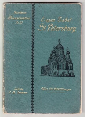 RUSSIAN ARCHITECTURE: Eugen Zabel ST. PETERSBURG with 105 PICTURES Leipzig 1905 - Image 1 of 4