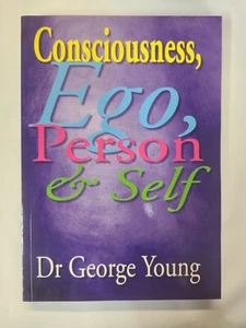 CONSCIOUSNESS, EGO, PERSON & SELF by Dr. George Young/ Paperback NEW - Picture 1 of 4