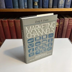 Marketing Channels : Infomercials and the Future of Televised Marketing by Craig - Picture 1 of 6