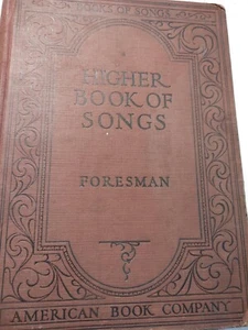 HIgher Book of Songs Robert Foresman Hymnal Hardcover 1928 American Book Co - Picture 1 of 1