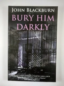 Bury Him Darkly by John Blackburn (2013, Trade Paperback) - Bild 1 von 3