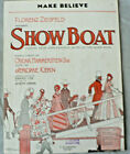 SHEET MUSIC &quot;  MAKE BELIEVE SHOWBOAT &quot; DATED 1928