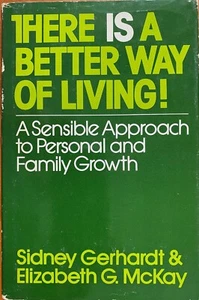 There Is a Better Way of Living! : A Sensible Approach to Personal and Family... - Imagen 1 de 6
