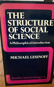 The Structure of Social Science Volume 7 A Philosophical Introduction Lessnoff, - Picture 1 of 19