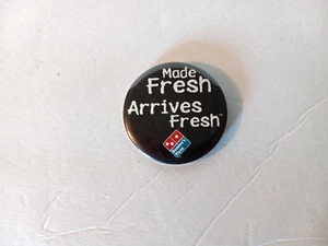 VintageDomino's Pizza "Made Fresh Arrives Fresh" Pin 2.5 inches Round Never Worn - Picture 1 of 2