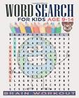 Word Search For Kids Age 9-14: Over 1500 Cleverly Hidden Word Se