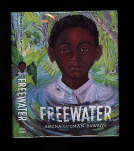 Luqman-Dawson, Amina: Freewater ** Newbery Winner ** HB/DJ 1st/1st - Picture 1 of 5