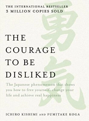 The Courage to be Disliked by Ichiro Kishimi Paperback / softback Book The Fast - Image 1 of 2