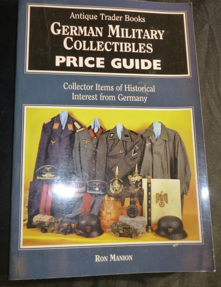German Military Collectibles Price Guide by Ron Manion Paperback  1999. 19268 - Image 1 of 1