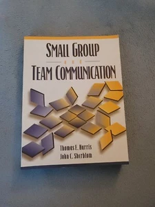 Small Group and Team Communication by John Sherblom and Thomas E. Harris (1998, - Picture 1 of 2