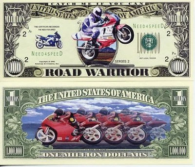 Road Warrior Biker Need4Speed Million Dollar Bill Play Funny Money + FREE SLEEVE