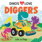 Dinos Love Diggers Construction Lift A Flap By Cottage Door Press New