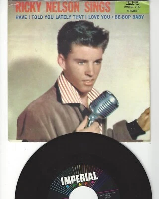 RICKY NELSON- "BE-BOP BABY"/"HAVE I TOLD YOU LATELY THAT I LOVE YOU"- W/PIC SLV. - Image 1 of 2